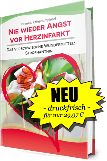 Neu – druckfrisch – für nur 29,97€ Buch „Nie wieder Angst vor Herzinfarkt: Das verschwiegene Wundermittel Strophanthin“