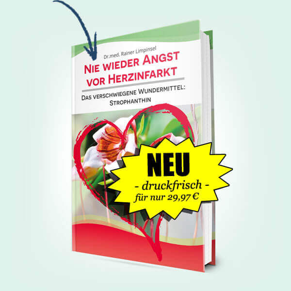 Neu – druckfrisch – für nur 29,97€ Buch „Nie wieder Angst vor Herzinfarkt: Das verschwiegene Wundermittel Strophanthin“